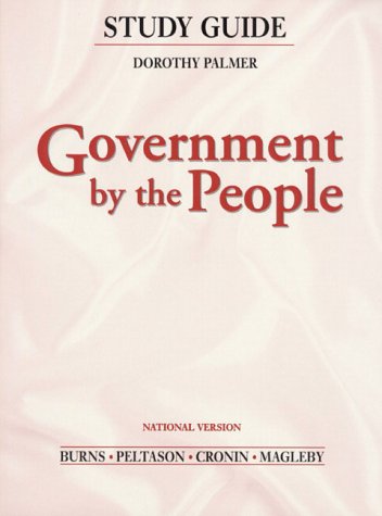 Government by the People: National Version (9780138790240) by Burns, James MacGregor; Peltason, J. W.; Cronin, Thomas E.; Magleby, David B.