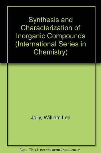 Beispielbild fr The synthesis and characterization of inorganic compounds (Prentice-Hall international series in chemistry) zum Verkauf von BooksRun