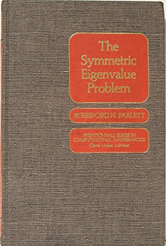 Stock image for The symmetric eigenvalue problem (Prentice-Hall series in Computational Mathematics) for sale by Books Unplugged