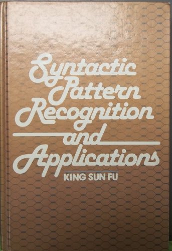 Beispielbild fr Syntactic Pattern Recognition and Applications zum Verkauf von George Cross Books