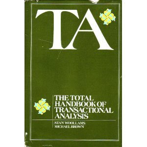 Beispielbild fr TA The Total Handbook of Tranactional Analysis zum Verkauf von Dunaway Books