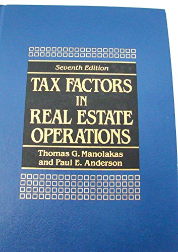 Tax Factors in Real Estate Operations (9780138844615) by Manolakas, Thomas G.; Anderson, Paul E.