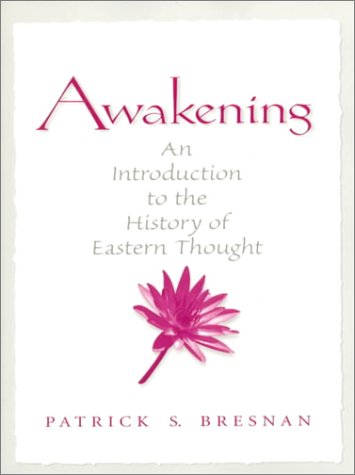 Beispielbild fr Awakening: An Introduction to the History of Eastern Thought zum Verkauf von ThriftBooks-Atlanta