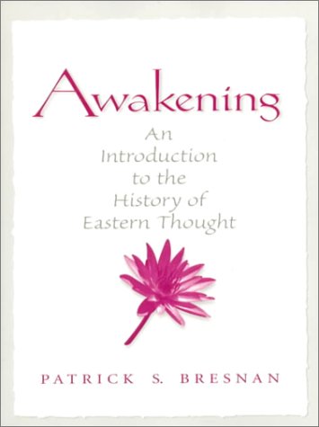 9780138894788: Awakening Intro History Eastern Thought: An Introduction to the History of Eastern Thought