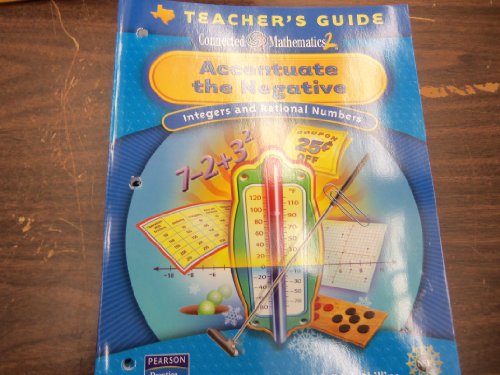 Stock image for Texas Connected Mathematics 2 - Accentuate the Negative - Integers and Rational Numbers - Teachers Guide for sale by HPB-Red