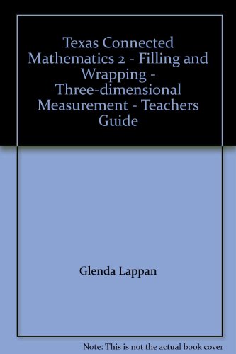 Imagen de archivo de Texas Connected Mathematics 2 - Filling and Wrapping - Three-dimensional Measurement - Teachers Guide a la venta por HPB-Red