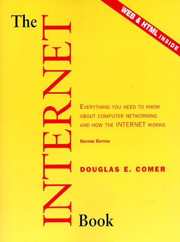 9780138901615: The Internet Book: Everything You Need to Know About Computer Networking and How the Internet Works
