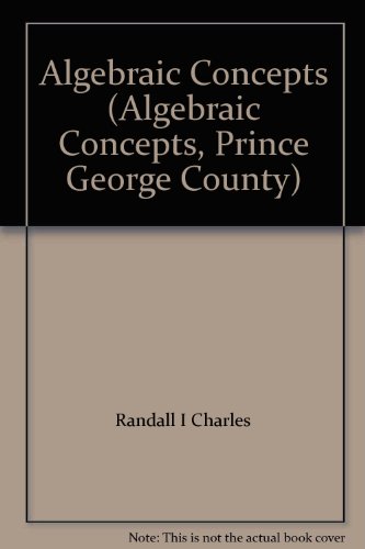 Stock image for Algebraic Concepts (Algebraic Concepts, Prince George County) for sale by Hippo Books