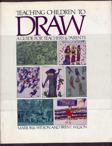 Stock image for Teaching Children to Draw : A Guide for Teachers and Parents for sale by Better World Books