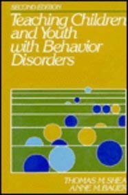 Teaching Children and Youth With Behavior Disorders (9780138918880) by Shea, Thomas M.; Bauer, Anne M.