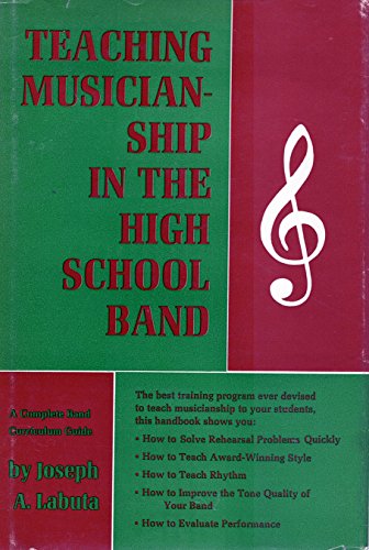 Stock image for Teaching musicianship in the high school band for sale by HPB-Movies