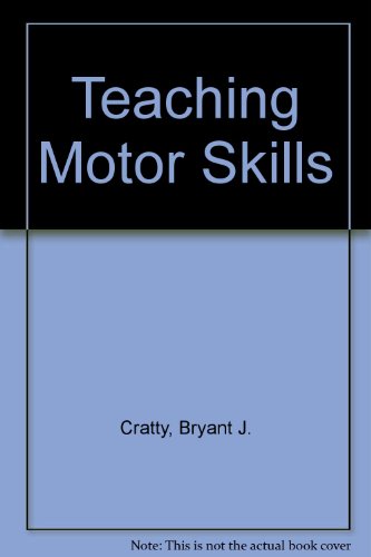 Imagen de archivo de Teaching Motor Skills. a la venta por Irish Booksellers