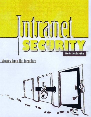 Beispielbild fr Intranet Security : Stories from the Trenches zum Verkauf von Better World Books