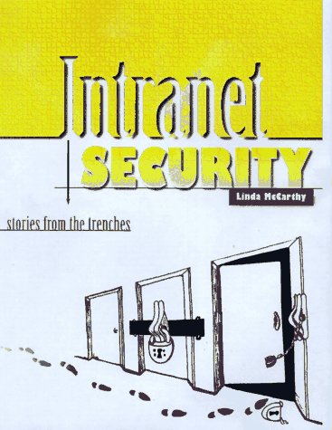 Stock image for Intranet Security : Stories from the Trenches for sale by Better World Books