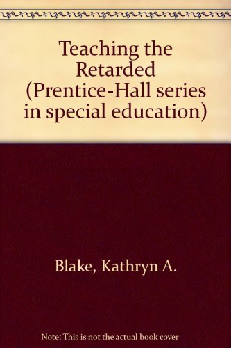 9780138952761: Teaching the retarded (Prentice-Hall series in special education)