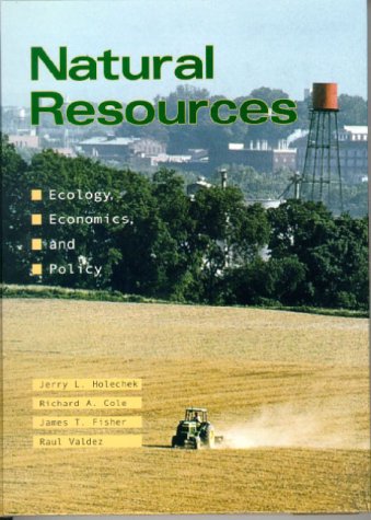 Imagen de archivo de Natural Resources: Ecology, Economics, and Policy a la venta por The Book Spot