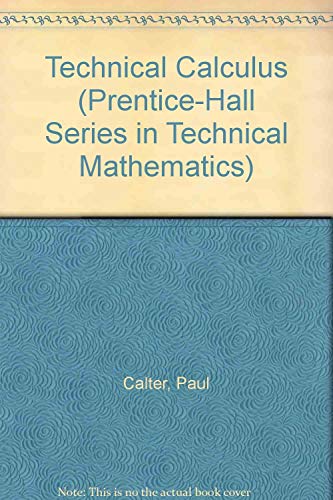 Imagen de archivo de Technical Calculus (Prentice-Hall Series in Technical Mathematics) a la venta por HPB-Red