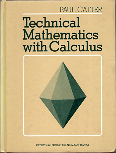 Technical mathematics with calculus (Prentice-Hall series in technical mathematics) (9780138983123) by Calter, Paul