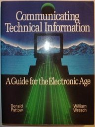 Stock image for Communicating Technical Information : A Guide for the Electronic Age for sale by Better World Books