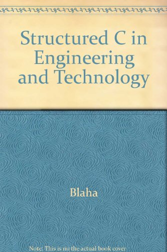 Structured C in Engineering and Technology (9780138990893) by Blaha