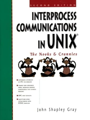 9780138995928: Interprocess Communications in UNIX: The Nooks and Crannies (2nd Edition)