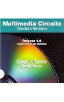 Multimedia Circuits: Student Version, Release 1.6: Electron-Flow (9780138996345) by Murphy, Robert; Taylor, Kevin