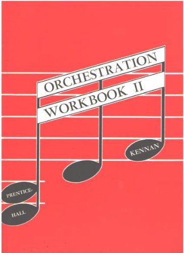 Orchestration Workbook II (Two) (9780139003400) by Kennan, Kent Wheeler