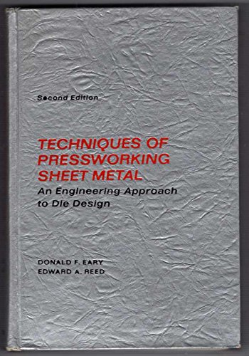 Imagen de archivo de Techniques of Pressworking Sheet Metal: An Engineering Approach to Die Design (2nd Edition) a la venta por Mispah books