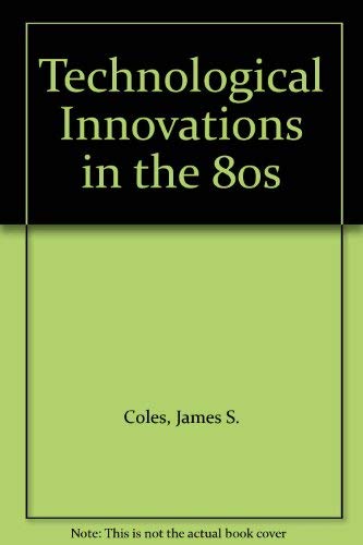 Beispielbild für Technological Innovations in the 80s zum Verkauf von OwlsBooks