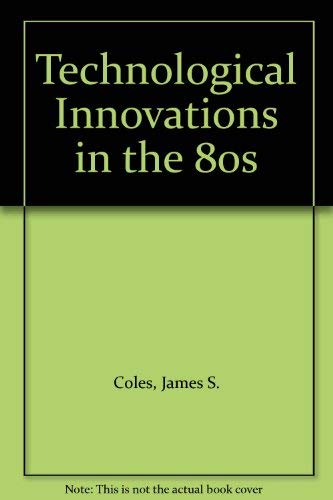 Imagen de archivo de Technological Innovation in the '80s a la venta por Better World Books