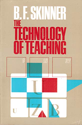 The Technology of Teaching - Skinner, B. F.