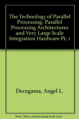 Stock image for Technology of Parallel Processing: Parallel Processing Architectures and Vlsi Hardware for sale by HPB-Red