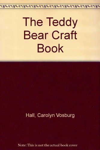 Stock image for The Teddy Bear Craft Book for sale by Better World Books