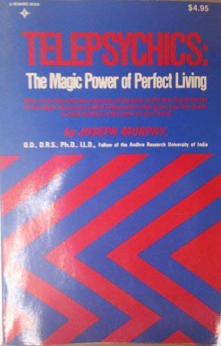 Telelphychics: The Magic Power of Perfect Living (9780139023613) by Murphy, Joseph