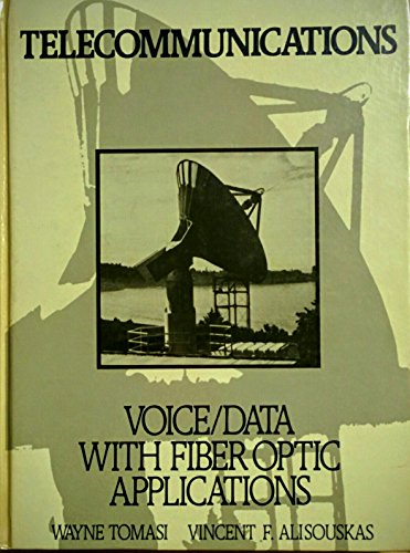 Beispielbild fr Telecommunications : Voice-Data with Fiber Optic Applications zum Verkauf von Better World Books