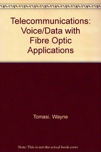 9780139026287: Telecommunications: Voice/Data with Fibre Optic Applications