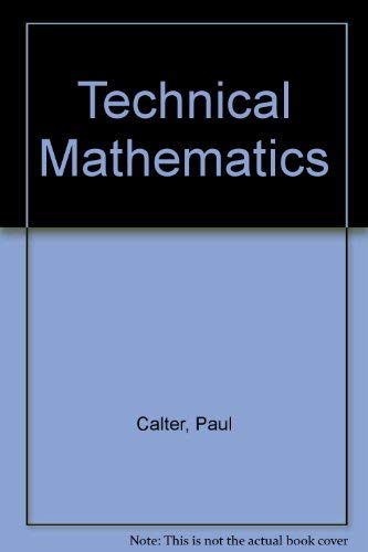 Technical Mathematics With Corrected Insert (9780139028830) by Calter, Paul