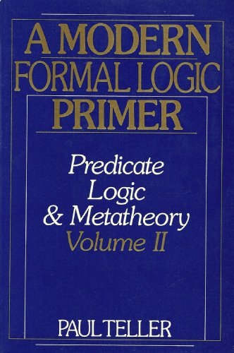 Stock image for A Modern Formal Logic Primer: Predicate Logic and Metatheory, Volume II for sale by Front Cover Books