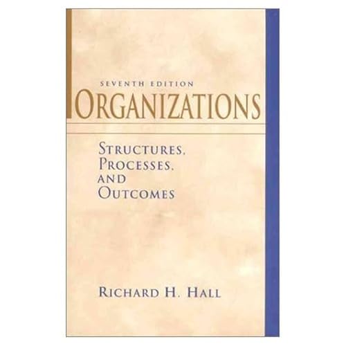 Stock image for Organizations : Structures, Processes, and Outcomes for sale by Better World Books