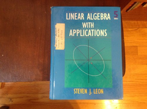 9780139078583: Linear Algebra With Applications