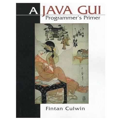 Stock image for Java GUI Programmers' Primer, A for sale by Basement Seller 101