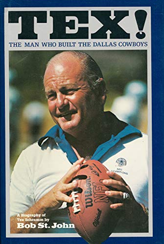 Stock image for Tex: The Man Who Built the Dallas Cowboys for sale by SecondSale