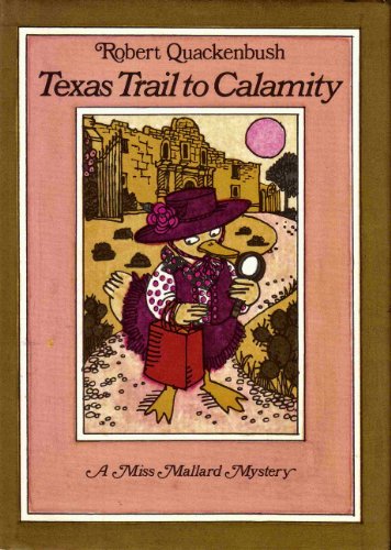 Beispielbild fr Texas Trail to Calamity, A Miss Mallard Mystery zum Verkauf von Gebhard and Burkhart  Books