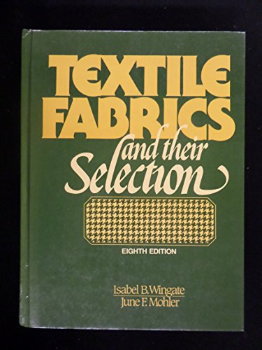 Stock image for Textile Fabrics and Their Selection for sale by ThriftBooks-Atlanta