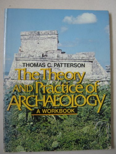 9780139133503: Theory and Practice of Archaeology: A Workbook