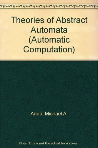 Stock image for Theories of Abstract Automata for sale by Better World Books