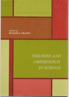 Imagen de archivo de Theories and Observation in Science (Central issues in philosophy series) a la venta por mountain