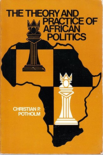 Stock image for Theory and Practice of African Politics for sale by BookHolders