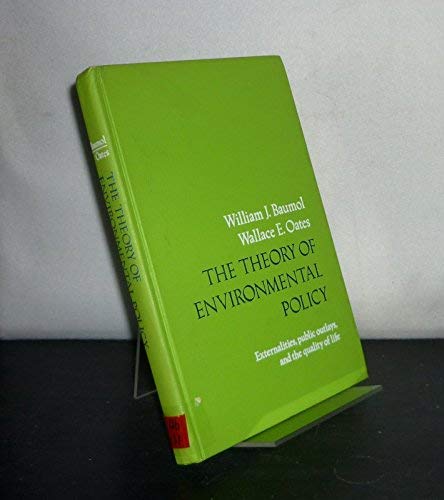Stock image for The theory of environmental policy : externalities, public outlays, and the quality of life / [by] William J. Baumol [and] Wallace E. Oates. With contributions by V. S. Bawa and David Bradford.-- Prentice-Hall; [1975]. for sale by Yushodo Co., Ltd.