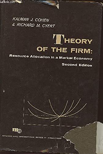 Theory of the Firm: Resource Allocation in a Market Economy (Prentice-Hall International Series in Management) (9780139137983) by Cyert, Richard M.; Cohen, Kalman J.